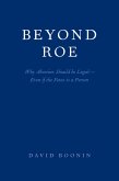 Beyond Roe (eBook, ePUB) Beyond Roe (eBook, ePUB)