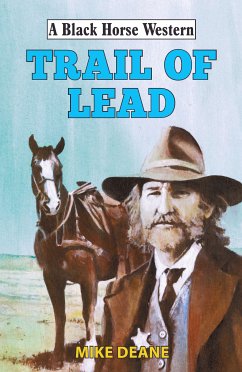 Trail of Lead (eBook, ePUB) - Deane, Mike