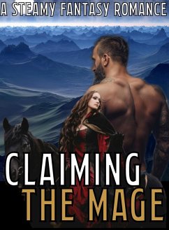 Claiming The Mage (Book 1) A Steamy Fantasy Romance Story Series MF, MMMF (eBook, ePUB) - Love, Catherine