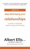How to Stop Destroying Your Relationships (eBook, ePUB)