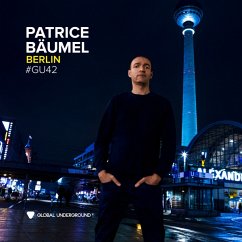 Global Underground #42:Patrice Bäumel - Berlin - Bäumel,Patrice