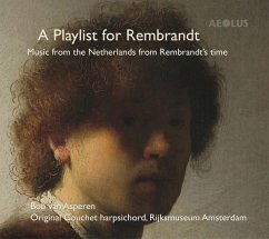 A Playlist For Rembrandt-Werke Für Cembalo - Asperen,Bob Van
