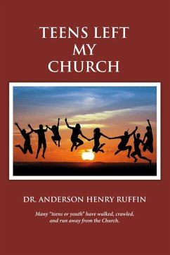 Teens Left My Church (eBook, ePUB) - Ruffin, Anderson Henry