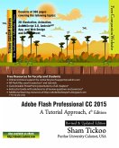 Adobe Flash Professional CC 2015: A Tutorial Approach (eBook, ePUB) Adobe Flash Professional CC 2015: A Tutorial Approach (eBook, ePUB)