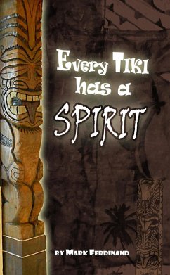 Cover Every Tiki has a Spirit (eBook, ePUB)