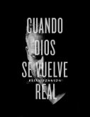 Cuando Dios Se Vuelve Real (eBook, ePUB) Cuando Dios Se Vuelve Real (eBook, ePUB)