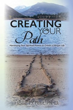 Creating Your Path (eBook, ePUB) - D., Hollie D. Petit Ph.