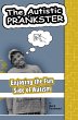 The Autistic Prankster: Enjoying the... - Bild 1