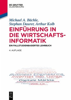 Einführung in die Wirtschaftsinformatik (eBook, ePUB) - Bächle, Michael A.; Daurer, Stephan; Kolb, Arthur