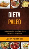 Dieta Paleo: La Mejores Recetas Paleo Para Personas Asombrosas (eBook, ePUB)