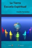 La Tierra escuela espiritual (eBook, ePUB)