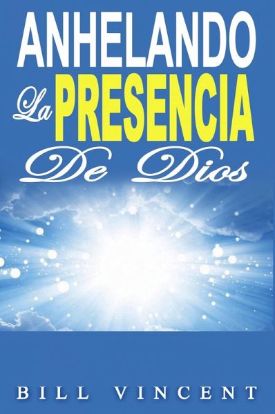 Anhelando la presencia de Dios (eBook, ePUB)