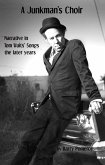 A Junkman's Choir: Narrative in Tom Waits' Songs - The Later Years (eBook, ePUB)