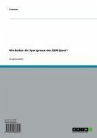 Wie lenkte die Sportpresse den DDR-Sport? (eBook, ePUB)