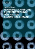 Mikromechanische Antriebstechnik für aktive Augenimplantate (eBook, ePUB)
