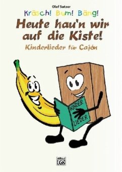 Kräsch! Bum! Bäng! Heute hau'n wir auf die Kiste! - Satzer, Olaf