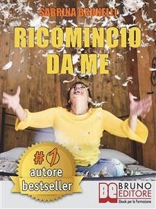 Ricomincio Da Me (eBook, ePUB) - BRUNELLI, SABRINA