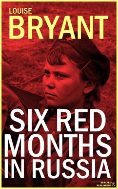Six red months in Russia (eBook, ePUB) - Bryant, Louise