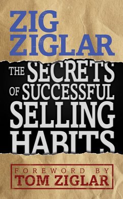 The Secrets of Successful Selling Habits (eBook, ePUB) - Ziglar, Zig