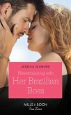 Honeymooning With Her Brazilian Boss (Mills & Boon True Love) (Fairytale Brides, Book 1) (eBook, ePUB)