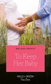 To Keep Her Baby (Mills & Boon True Love) (The Wyoming Multiples, Book 4) (eBook, ePUB)
