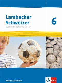 Lambacher Schweizer Mathematik 6 - G9. Ausgabe Nordrhein-Westfalen. Schülerbuch