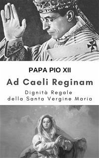 Ad Caeli Reginam (eBook, ePUB) - Pio XII, Papa