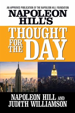 Napoleon Hill's Thought for the Day (eBook, ePUB) - Hill, Napoleon