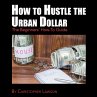 How to Hustle the Urban Dollar (eBook,... - Bild 1