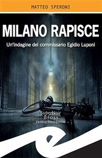 Milano rapisce (eBook, ePUB) - Speroni, Matteo