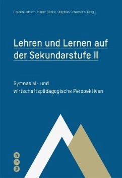 Lehren und Lernen auf der Sekundarstufe II - Oepke, Maren;Holtsch, Doreen