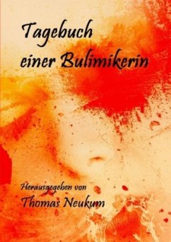 Tagebuch einer Bulimikerin - Neukum, Thomas
