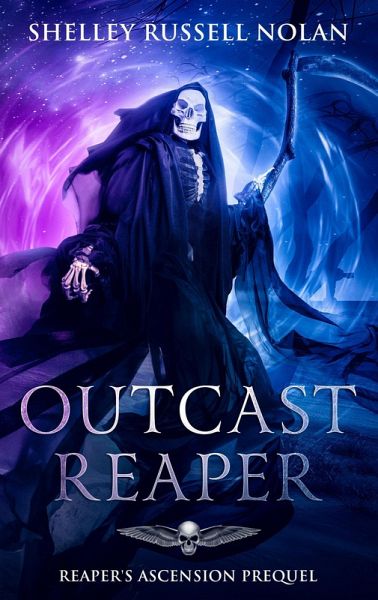Outcast Reaper (Reaper's Ascension, #0.5) (eBook, ePUB) Outcast Reaper (Reaper's Ascension, #0.5) (eBook, ePUB)