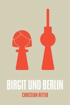 Birgit und Berlin - Ritter, Christian