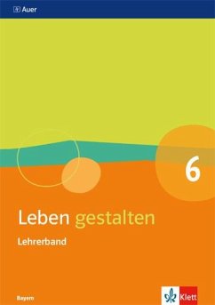 Leben gestalten 6. Ausgabe Bayern