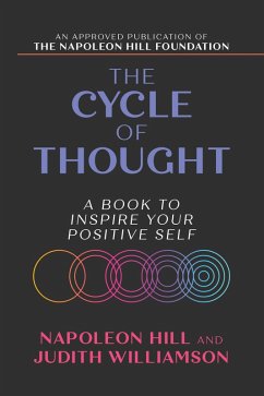 The Cycle of Thought (eBook, ePUB) - Hill, Napoleon; Williamson, Judith