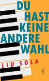 Du hast keine andere Wahl Du hast keine andere Wahl