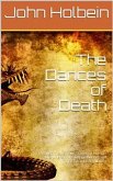 The Dances of Death / Through the Various Stages of Human Life wherein the / Capriciousness of that Tyrant is Exhibited (eBook, ePUB)