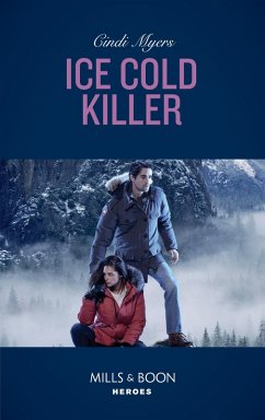 Ice Cold Killer (Mills & Boon Heroes) (Eagle Mountain Murder Mystery: Winter Storm W, Book 1) (eBook, ePUB) - Myers, Cindi