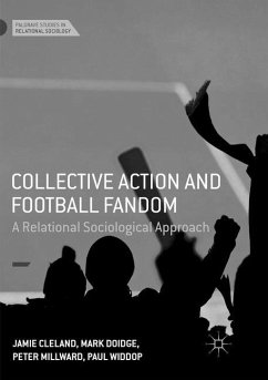 Collective Action and Football Fandom - Cleland, Jamie;Doidge, Mark;Millward, Peter