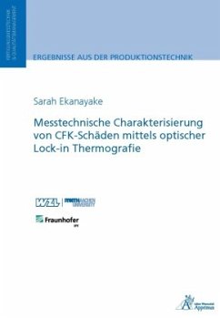 Messtechnische Charakterisierung von CFK-Schäden mittels optischer Lock-in Thermografie - Ekanayake, Sarah