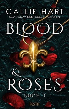 Blood & Roses - Buch 3 - Hart, Callie