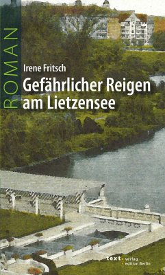 Gefährlicher Reigen am Lietzensee - Fritsch, Irene