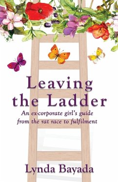 Leaving the Ladder (eBook, ePUB) - Bayada, Lynda