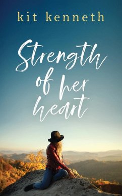 Strength of Her Heart (eBook, ePUB) - Kenneth, Kit
