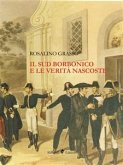 Il Sud Borbonico e le Verità Nascoste (eBook, ePUB)