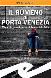 Il rumeno di Porta Venezia (eBook, ePUB) - Biagini, Mauro
