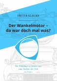 Der Wankelmotor - da war doch mal was? Der Wankelmotor - da war doch mal was?