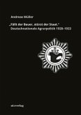 "Fällt der Bauer, stürzt der Staat." Deutschnationale Agrarpolitik 1928-1933