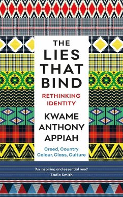 The Lies That Bind - Appiah, Kwame A.